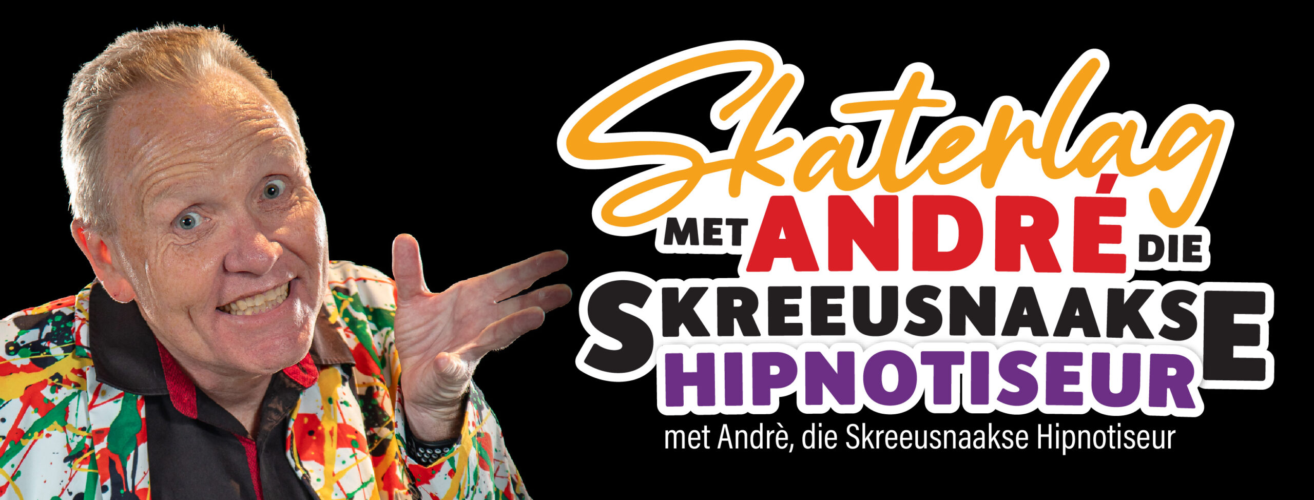 Skaterlag met Andrè, die Skreeusnaakse Hipnotiseur